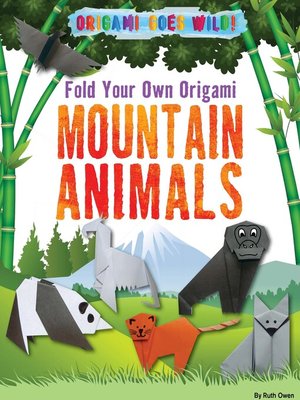 cover image of Fold Your Own Origami Mountain Animals